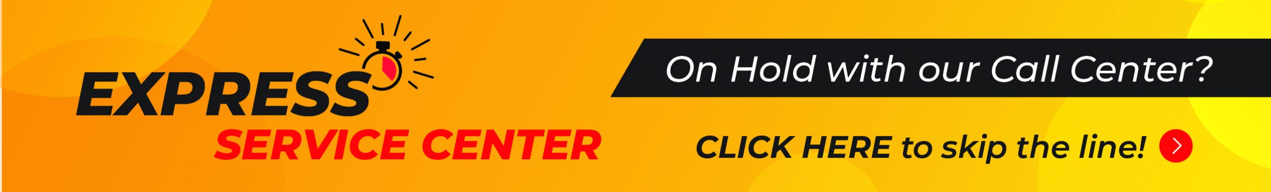 On hold with our call center? Click here to skip the line!